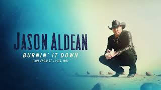 Jason Aldean -  Burnin It Down Live from St. Louis MO Official Audio
