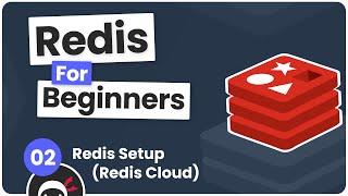 Redis Tutorial for Beginners #2 - Making a Redis Database Redis Cloud