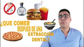 ¿QUE DEBO COMER DESPUÉS DE UNA EXTRACCIÓN DENTAL?  Y QUE DEBO EVITAR 