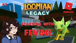 Starting with FEVINE    Loomian Legacy    #1