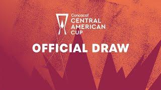 2024 Concacaf Central American Cup  Official Draw