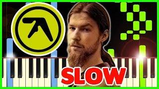 APHEX TWIN - AVRIL 14TH - Slow Piano Tutorial 50% + Sheet Music