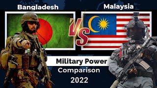 Bangladesh vs Malaysia Military Power Comparison 2022