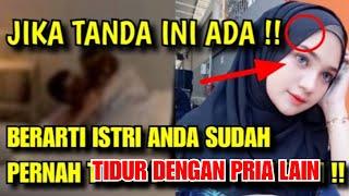 WASPADA  5 TANDA  ISTRI ANDA PERNAH TIDUR DENGAN PRIA LAIN