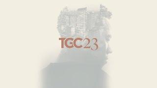 TGC23 Conference Official Promo  The Gospel Coalition