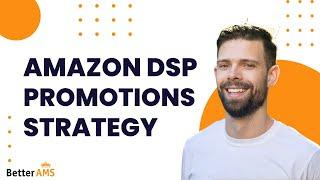 Amazon PPC 2020 - Using Amazon Advertising and DSP to take advantage of your promotional traffic