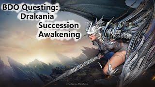 BDO Questing Drakania Succession & Awakening