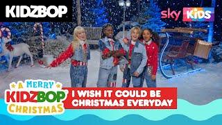 KIDZ BOP Kids - I Wish It Could Be Christmas Everyday A Merry KIDZ BOP Christmas