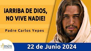 Evangelio De Hoy Sábado 22 Junio 2024 l Padre Carlos Yepes l Biblia l Mateo 624-34 l Católica