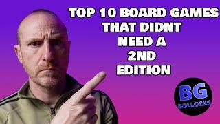 Top 10 Board Games That Didnt Need A 2nd Edition