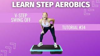 Step Aerobics Made Easy LEARN V-STEP SWING OFF Choreography