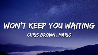 Chris Brown - Wont Keep You Waiting lyrics feat. Mario  Tell me when you need me