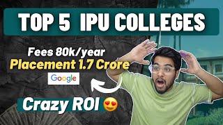 Top Colleges at Low Fees   Top 5 IPU Colleges for Btech  1.7 Crore Placement 