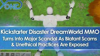 Kickstarter Disaster DreamWorld MMO Turns Into Major Scandal Scams & Unethical Practices Exposed