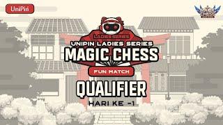 UniPin Ladies Series X MLBB Magic Chess - Fun Match Qualifier