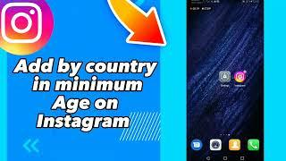 How to Add by country in minimum Age on Instagram