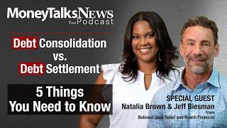 Debt Consolidation vs. Debt Settlement 5 Things You Need to Know