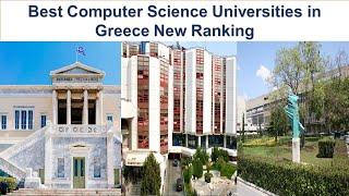 BEST COMPUTER SCIENCE UNIVERSITIES IN GREECE NEW RANKING