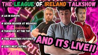  LIVE  League of Ireland TalkShow  LOIB go LIVE 