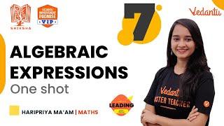 Algebraic Expressions - One shot  Class 7 Maths   Haripriya Maam  Vedantu Young Wonders