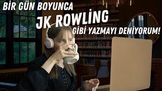 Bir Gün Boyunca JK ROWLING Gibi Yazmayı Deniyorum...