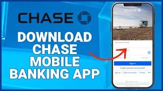 How To Download Chase Bank Mobile Banking App 2023?