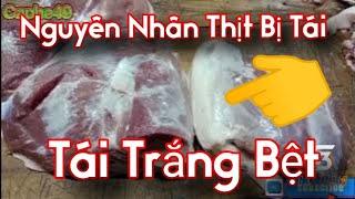 Nguyên nhân làm thịt bị tái cách khắc phục #caphe49