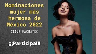 Nominaciones mujer más hermosa de México 2022