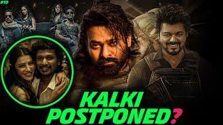 Weekly Update #10 - Kalki Postponed?  Lokesh Kanagraj Love Story  The Greatest Of All Time