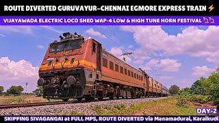 ROUTE DIVERTEDGURUVAYUR-CHENNAI EGMORE EXPRESS Via MANAMADURAIKARAIKUDI DAY-2HORN FEST SIVAGANGA