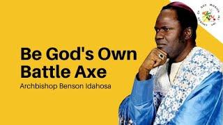 Gods Battle Axe - Archbishop Benson Idahosa