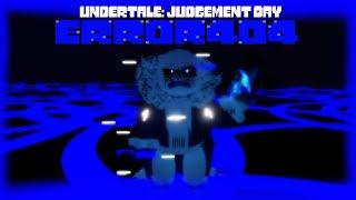 Error404 Rework showcase Undertale Judgement Day