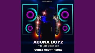 Its Not Over Yet Coey Croft Remix