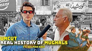 REAL HISTORY OF MUGHALS  UNCUT  ROAD PHATEEK  SALMAN SAIF
