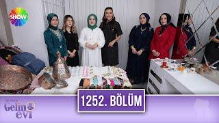 Aslı Hünel ile Gelin Evi 1252. Bölüm  13 Mart 2024