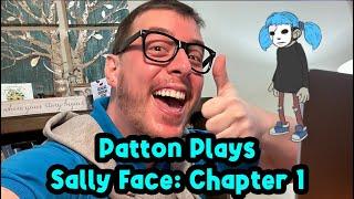 PATTON plays SALLY FACE Episode 1  YouTube Public Livestream