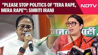 Kolkata News  Please Stop Politics Of Tera Rape Mera Rape Smriti Irani On Mamata Banerjee