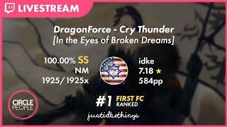 osu  idke  DragonForce - Cry Thunder In the Eyes of Broken Dreams SS 584pp #1  First FC