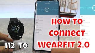 How to connect i12 Smart Watch to Android with WearFit 2.0