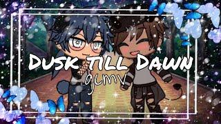 Dusk till dawn {gcmv}