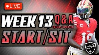 LIVE Answering Week 13 Fantasy Football Questions  StartSit Q&A    Fantasy Football Advice