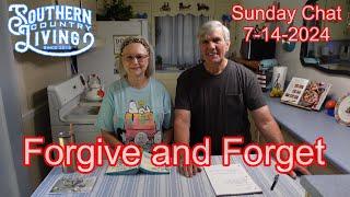 Forgive and Forget  --  Sunday Chat 7-14-2014