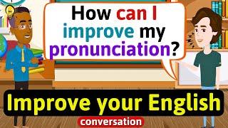 Improve English Speaking Skills Everyday Tips to speak in English English Conversation Practice