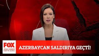 Azerbaycan saldırıya geçti 27 Eylül 2020 Gülbin Tosun ile FOX Ana Haber Hafta Sonu