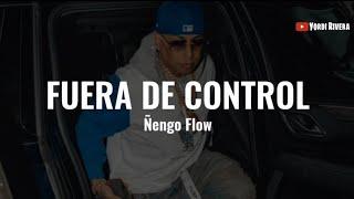 Ñengo Flow - Fuera De Control LETRA