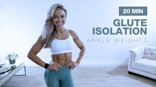 20 MIN GLUTE ISOLATION WORKOUT  Activation or Finisher Ankle Weights Optional