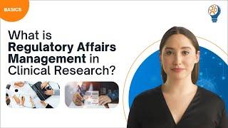 What is Regulatory Affairs Management in Clinical Research?