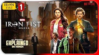 Iron Fist Season 1 All Episode Explained in Hindi  Netflix Series हिंदी  उर्दू  Hitesh Nagar