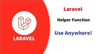 How to create and use custom helper function in Laravel