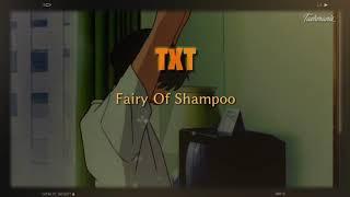 TXT - Fairy of Shampoo  INDO TRANS 